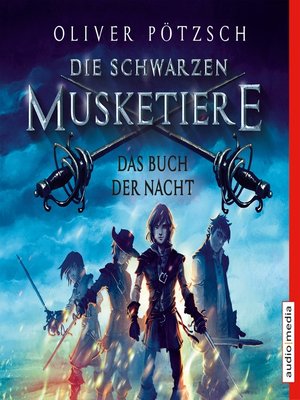cover image of Die schwarzen Musketiere. Das Buch der Nacht